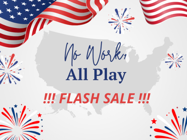 The image shows American flags, fireworks, and a map with "No Work, All Play !!!FLASH SALE!!!" text, promoting a sale event.